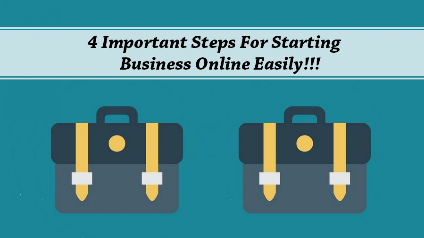 4 Important Steps For Starting Business Online Easily!!!