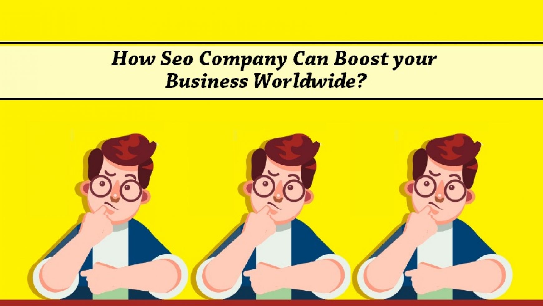 How Seo Company Can Boost your Business Worldwide?