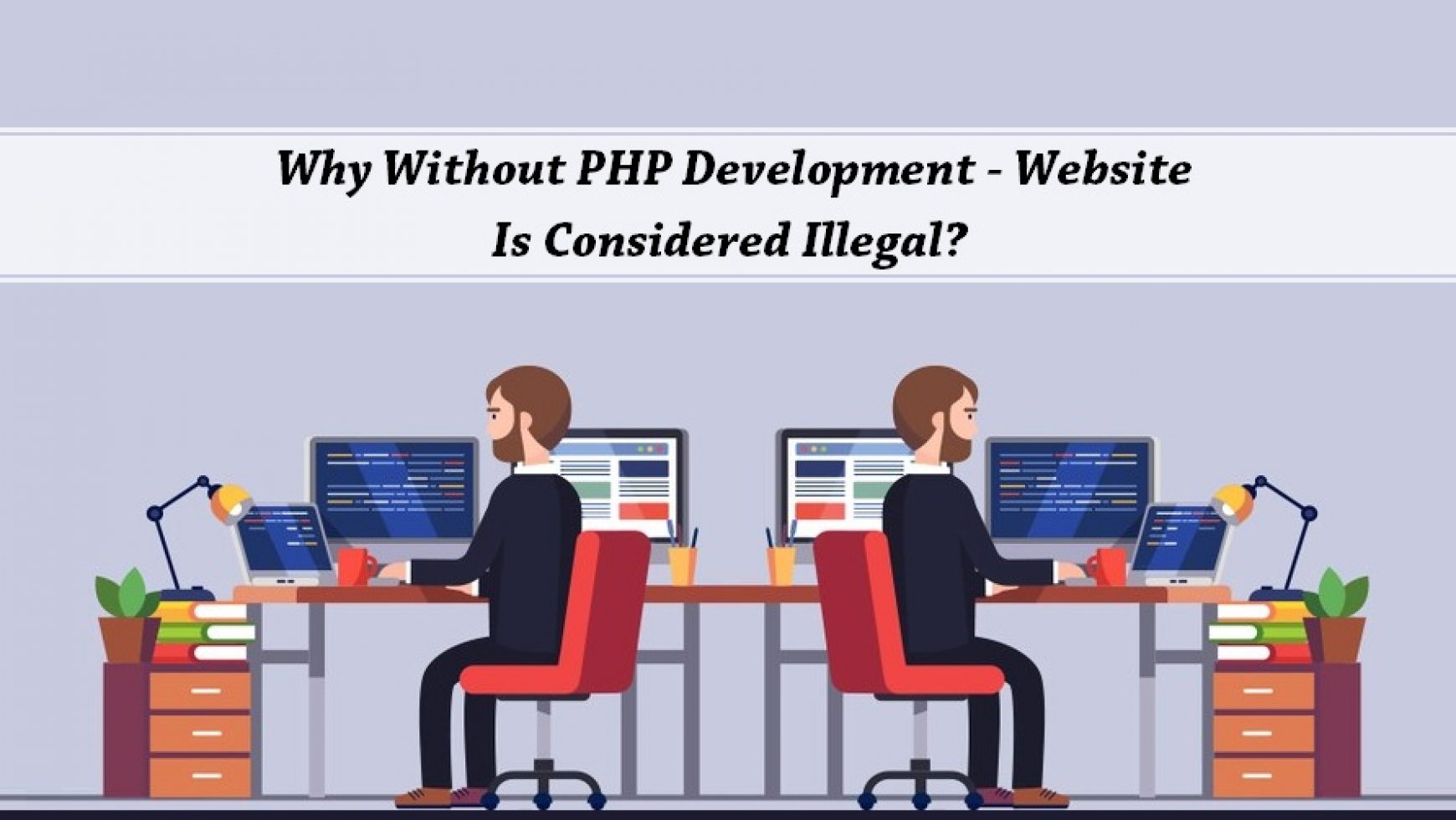 Why Without PHP Development – Website Is Considered Illegal?