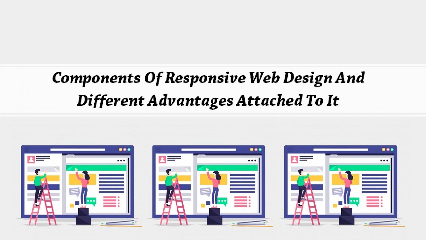Components Of Responsive Web Design And Different Advantages Attached To It