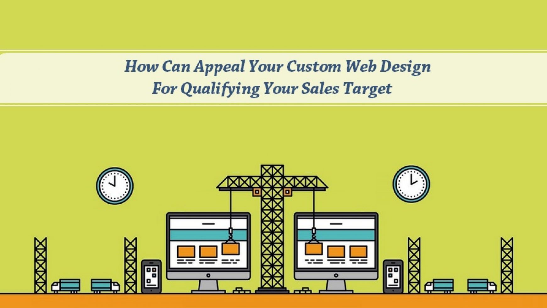 How Can Appeal Your Custom Web Design For Qualifying Your Sales Target