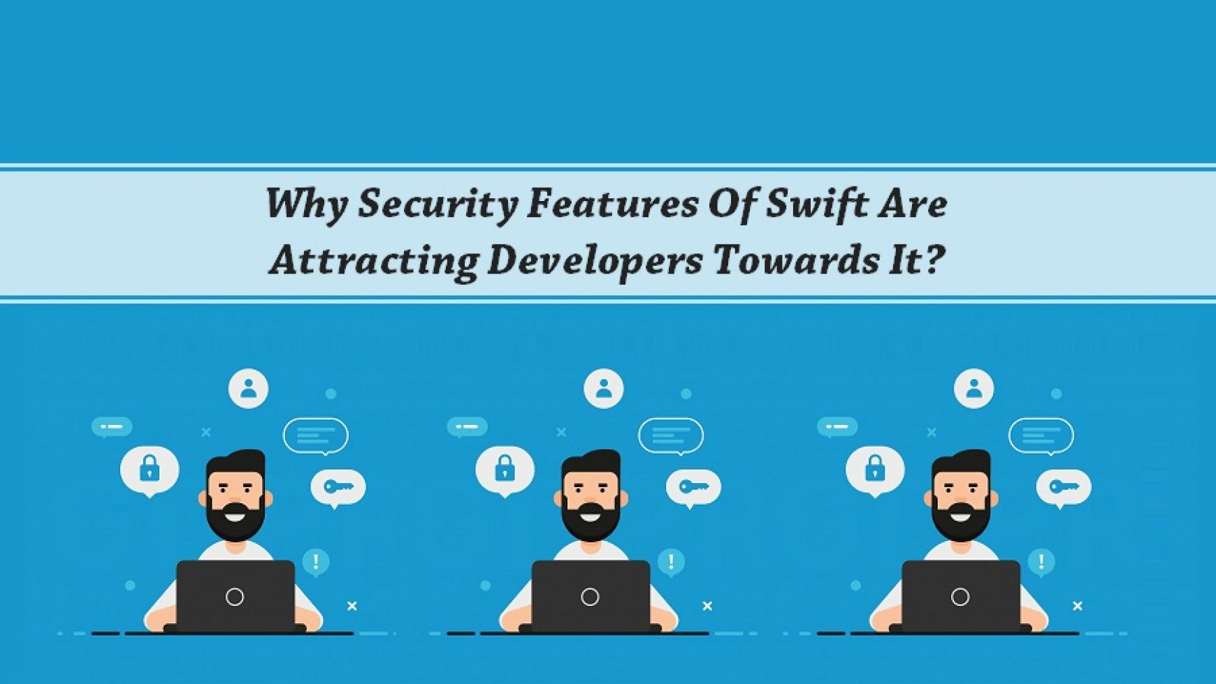 Why Security Features Of Swift Are Attracting Developers Towards It.