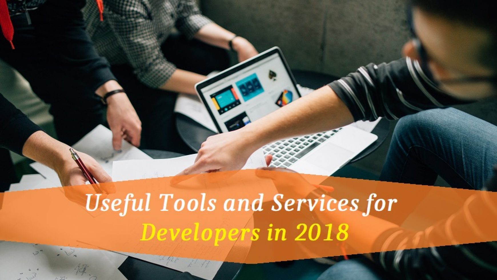 Useful Tools and Services for Developers in 2018