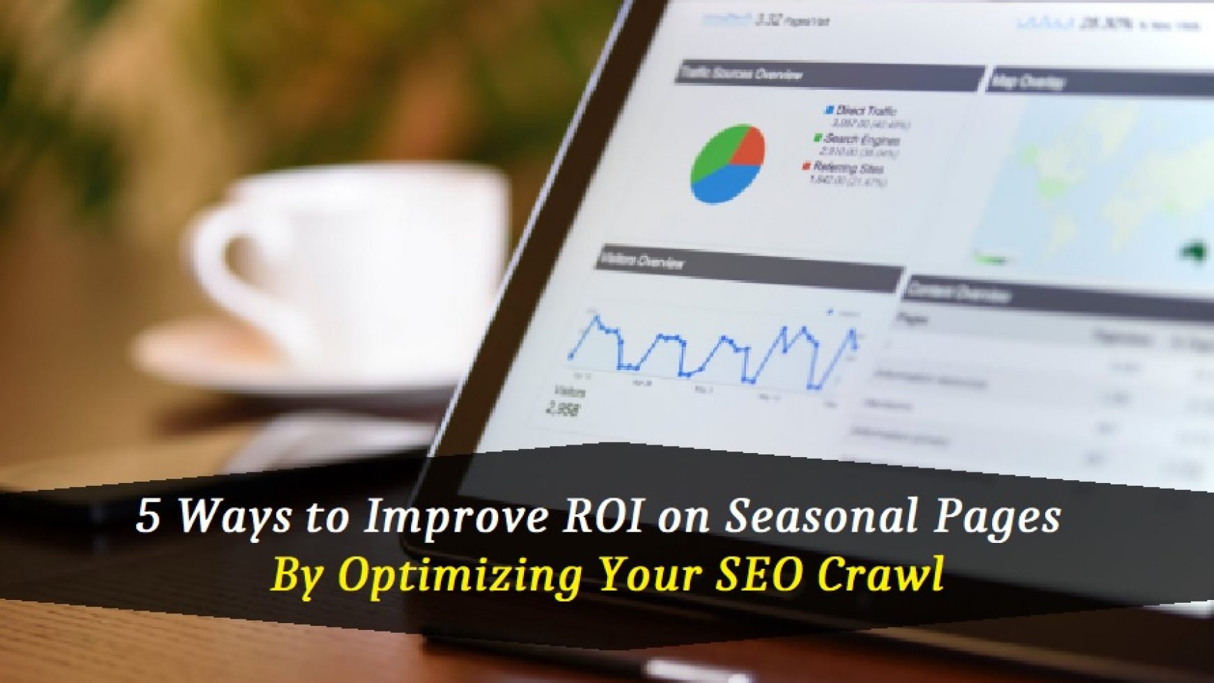 6 Optimum Ways to Improve ROI on Seasonal Pages with an Optimized Crawl Budget