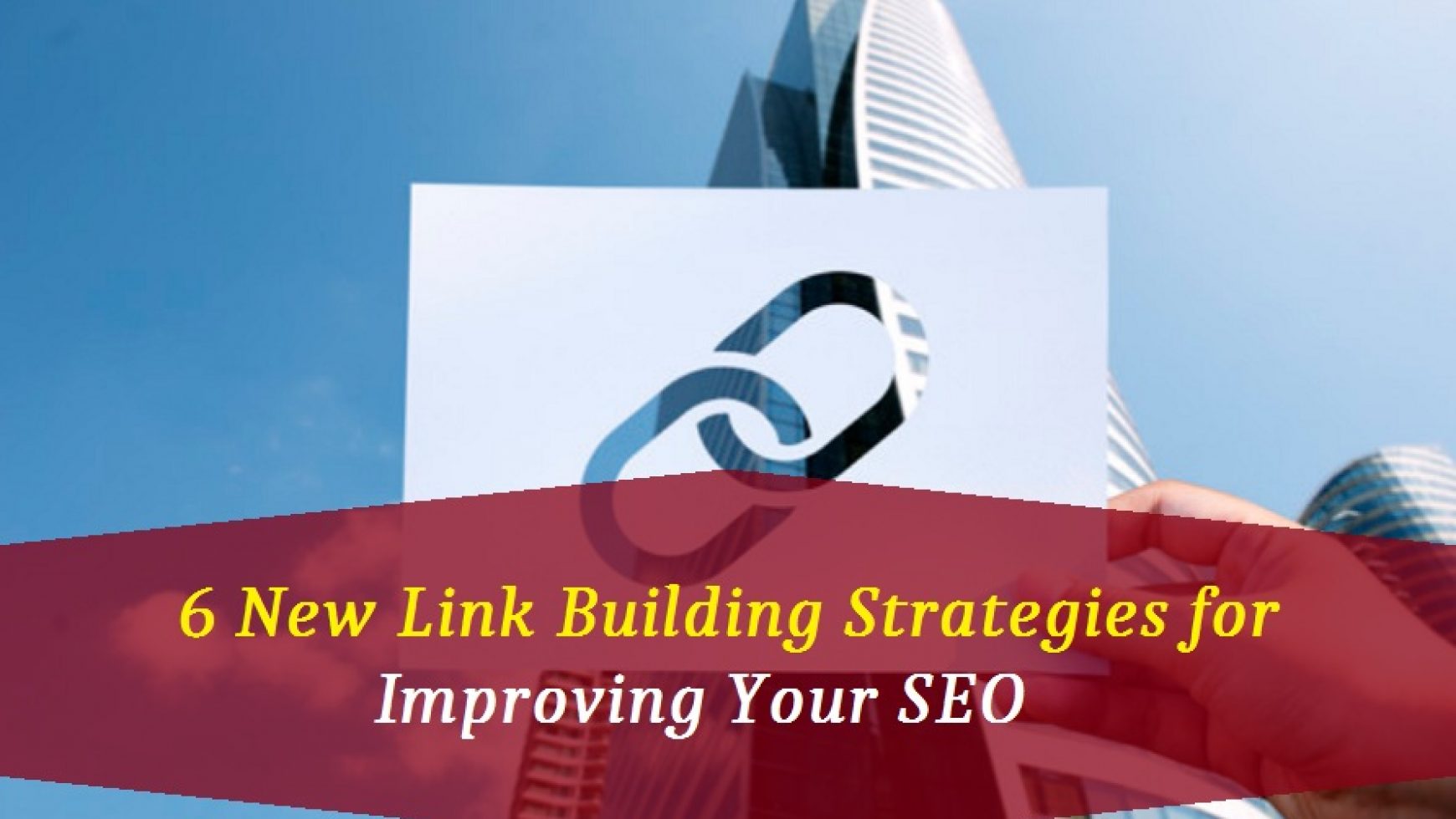 6 New Link Building Strategies for Improving Your SEO