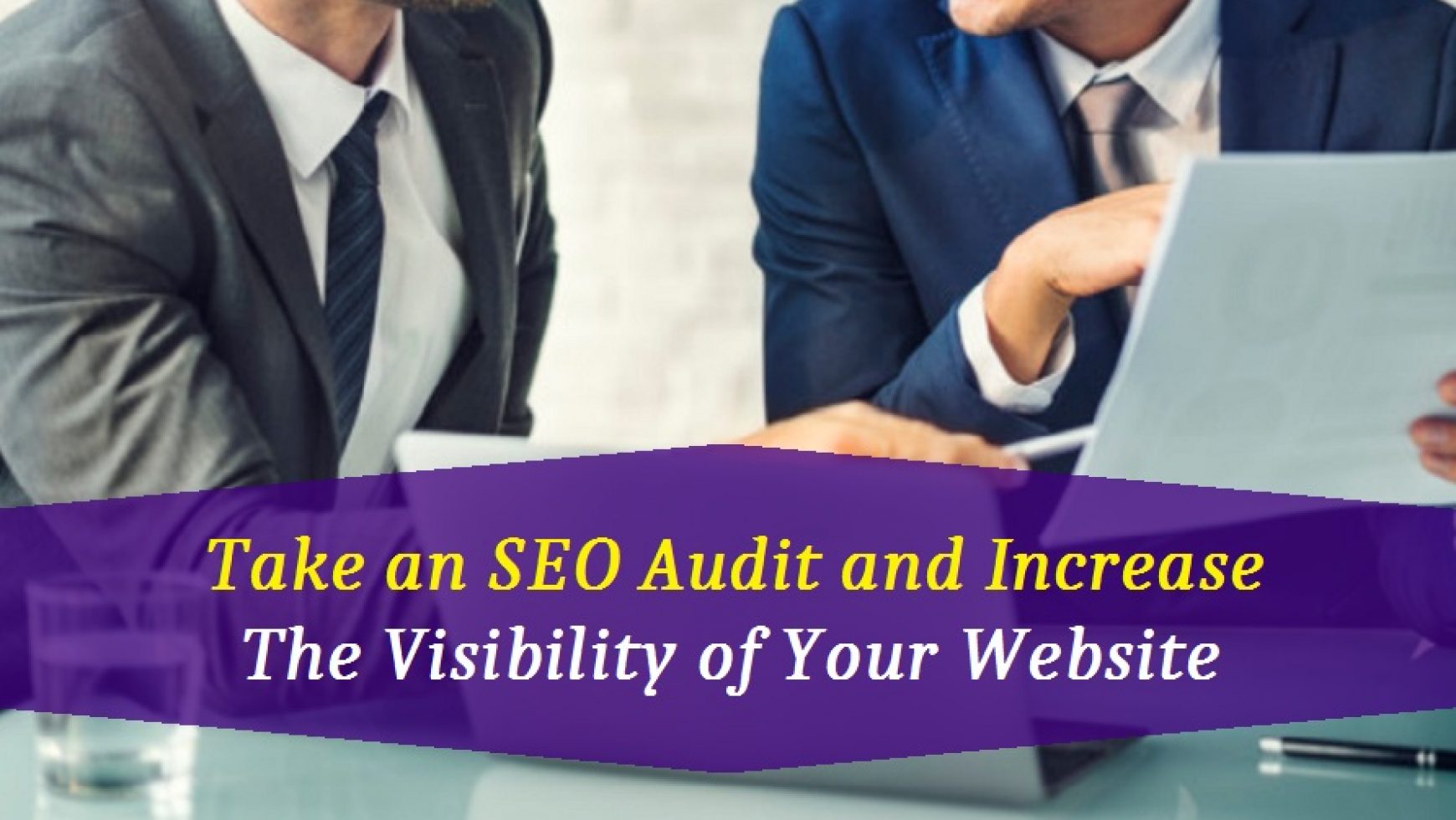 Take an SEO Audit and Increase the Visibility of Your Website