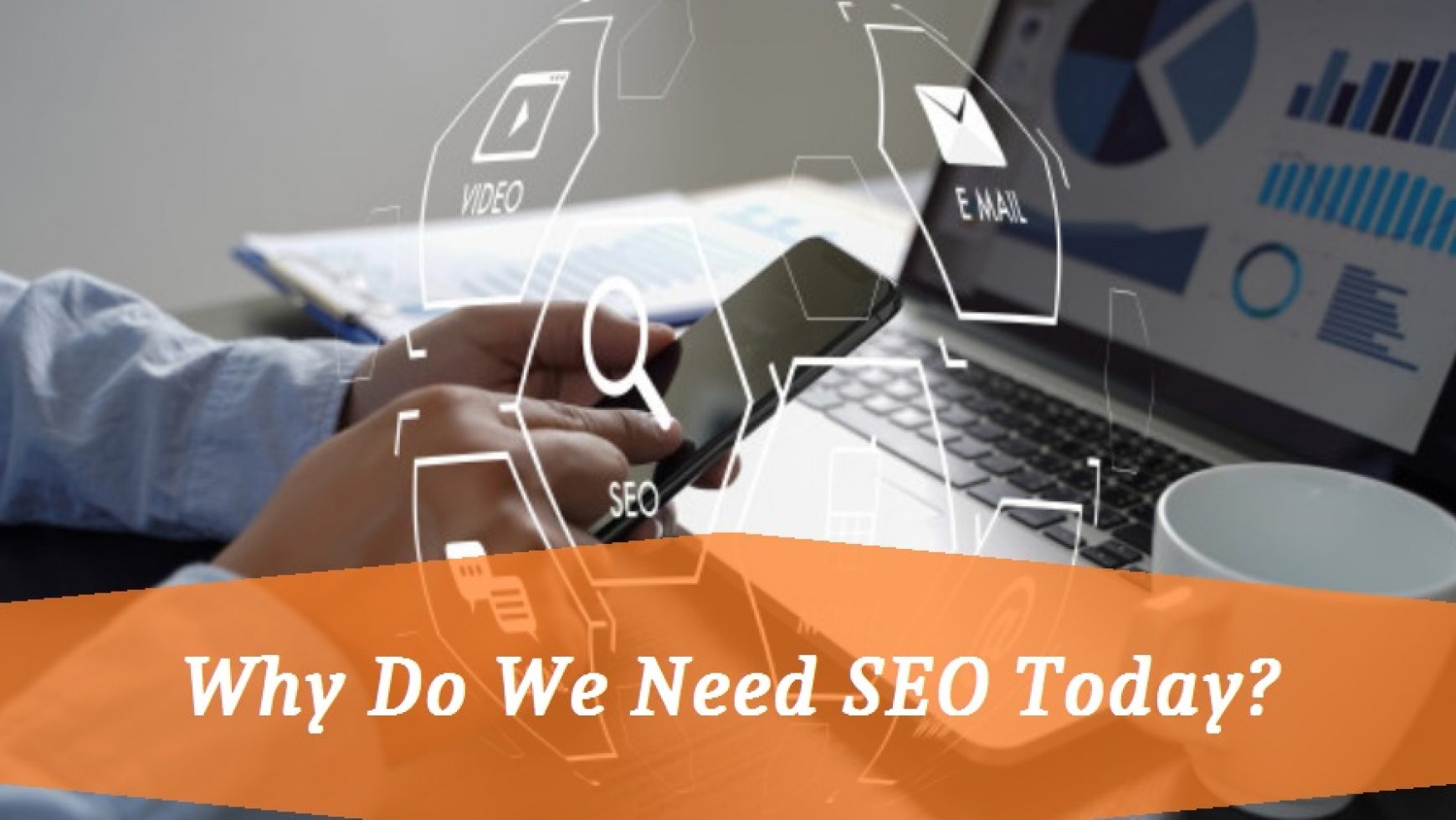 Why Do We Need SEO Today?